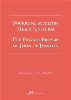 Soukromé modlitby Jana z Jenštejna / The Private Prayers of John of Jenstein