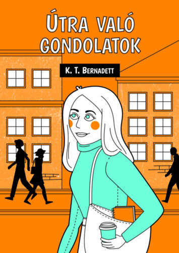 Kniha Útra való gondolatok - K.T. Bernadett