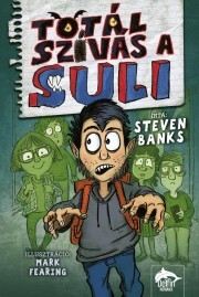 Kniha Totál szívás a suli - Steven Banks