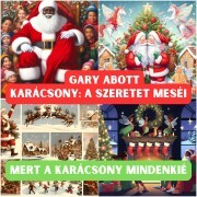 Kniha Karácsony: A szeretet meséi - Gary Abott