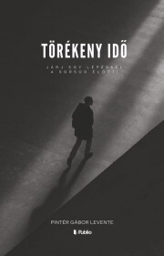 Kniha Törékeny idő - Pintér Gábor Levente