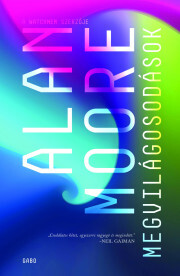 Megvilágosodások - Alan Moore kúpite na Panta Rhei