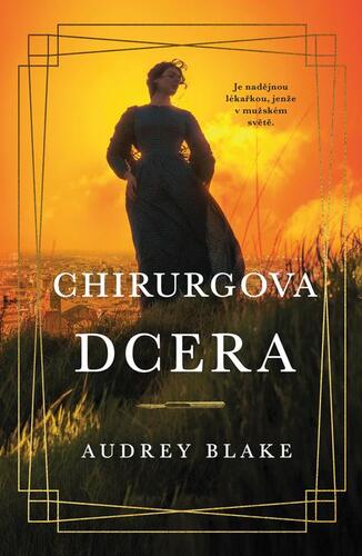 Kniha Chirurgova dcera - Audrey Blake
