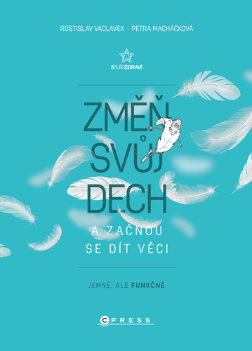 Kniha Změň svůj dech a začnou se dít věci - Rostislav Václavek