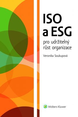 Kniha ISO a ESG pro udržitelný růst organizace - Veronika Soukupová