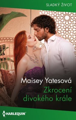 Zkrocení divokého krále - Yates Maisey