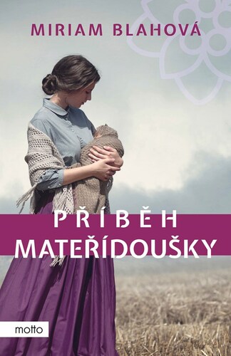 Kniha Příběh mateřídoušky - Miriam Blahová