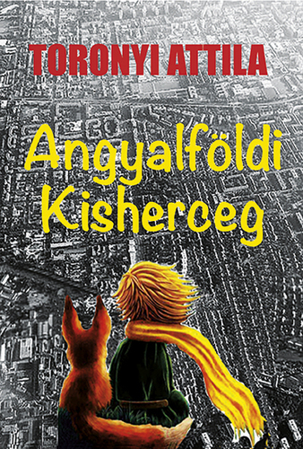 Kniha Angyalföldi kisherceg - Attila Toronyi