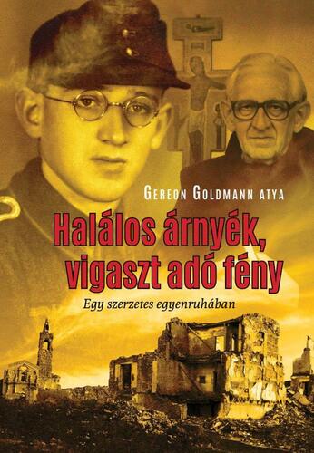 Kniha Halálos árnyék, vigaszt adó fény - Goldmann P. Gereon