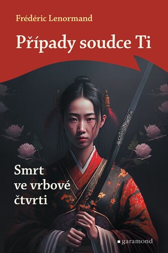 Kniha Případy soudce Ti: Smrt ve vrbové čtvrti