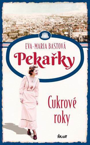 Kniha PEKAŘKY: Cukrové roky