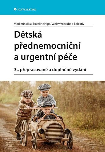 Dětská přednemocniční a urgentní péče, 3., přepracované a doplněné vydání - Kolektív autorov