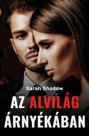 Az alvilág árnyékában - Sarah Shadow