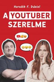 Kniha A youtuber szerelme - Horváth F. Dániel