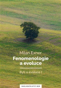 Kniha Fenomenologie a evoluce - Milan Exner