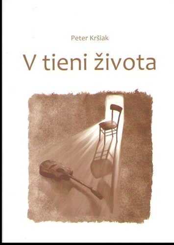 Kniha V tieni života - Peter Kršiak