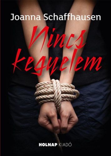 Kniha Nincs kegyelem - Joanna Schafhausen