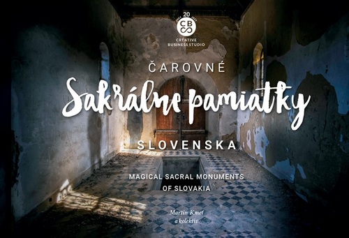 Kniha Čarovné Sakrálne pamiatky Slovenska - Martin Kmeť,Kolektív autorov