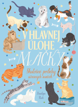 V hlavnej úlohe mačky - Penelope Rich,Eva Budjačová