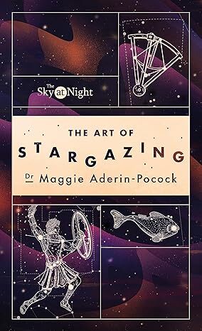 The Sky at Night: The Art of Stargazing