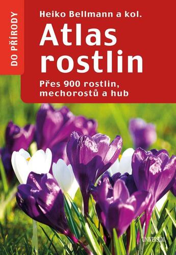 Kniha Atlas rostlin - Přes 900 rostlin, mechorostů a hub