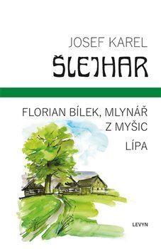Kniha Florian Bílek, mlynář z Myšic Lípa