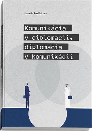 Kniha Komunikácia v diplomacii, diplomacia v komunikácii