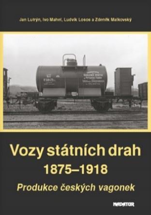 Vozy státních drah 1875–1918 - Kolektív autorov