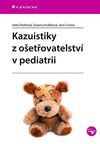 Kazuistiky z ošetřovatelství v pediatrii - Iveta Ondriová,Zuzana Hudáková,Jana Cinová
