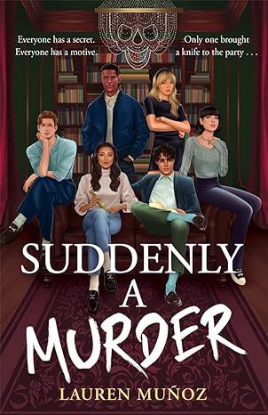 Suddenly A Murder - Lauren Munoz
