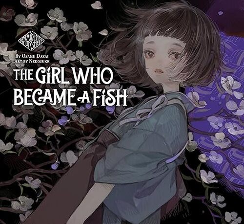 The Girl Who Became A Fish: Maiden's Bookshelf