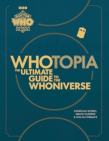 Doctor Who: Whotopia - Jonathan Morris,Simon Guerrier,Una McCormack