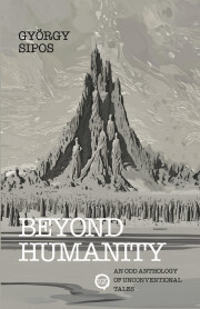 Kniha Beyond Humanity - Sipos György