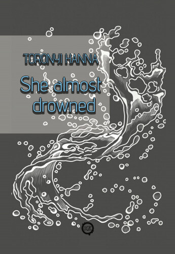 Kniha She almost drowned - Hanna Toronyi