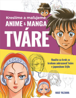 Kniha Kreslíme a maľujeme anime & manga tváre