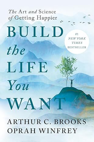 Kniha Build the Life You Want : The Art and Science of Getting Happier