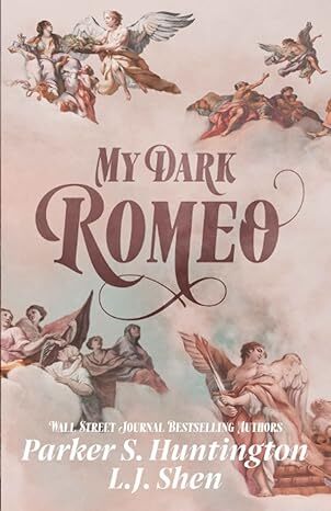 My Dark Romeo - Parker S. Huntington,L. J. Shen