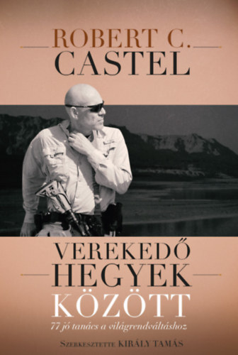 Kniha Verekedő hegyek között - Robert C. Castel