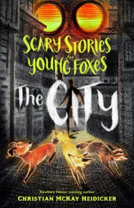Kniha Scary Stories for Young Foxes: The City
