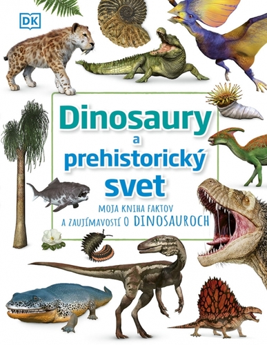 Kniha Dinosaury a predhistorický svet