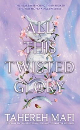 This Woven Kingdom 3: All This Twisted Glory