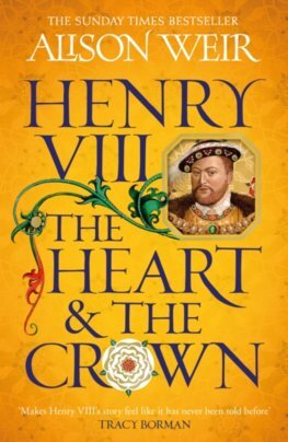 Kniha Henry VIII: The Heart and the Crown