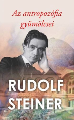 Kniha Az antropozófia gyümölcsei - Rudolf Steiner