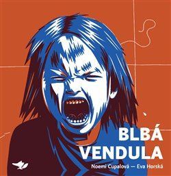 Kniha Blbá Vendula - Noemi Cupalová,Eva Horská