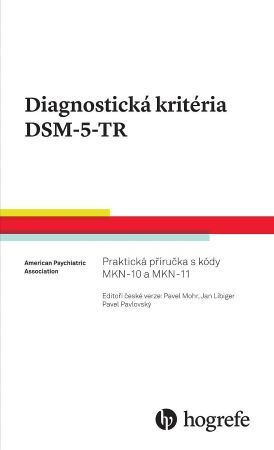 Diagnostická kritéria DSM-5-TR - Jan Libiger a kolektív,Pavel Mohr,Pavel Pavlovský