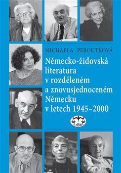 Kniha Německo-židovská literatura v rozděleném a znovusjednoceném Německu