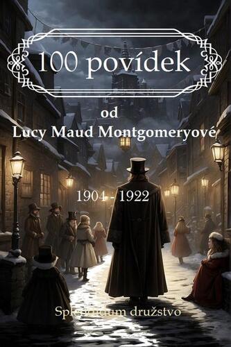 Kniha 100 povídek od Lucy Maud Montgomeryové - Lucy Maud Montgomery