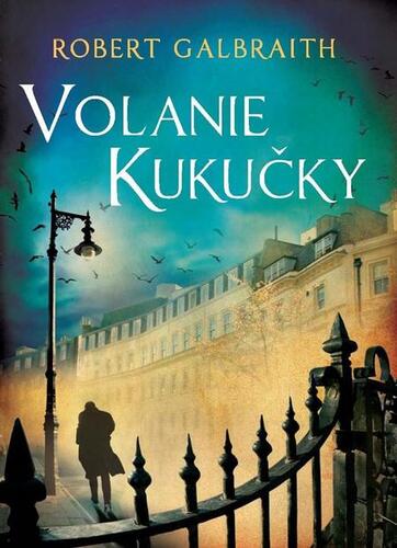 Kniha Volanie Kukučky - Robert Galbraith,Joanne K. Rowling