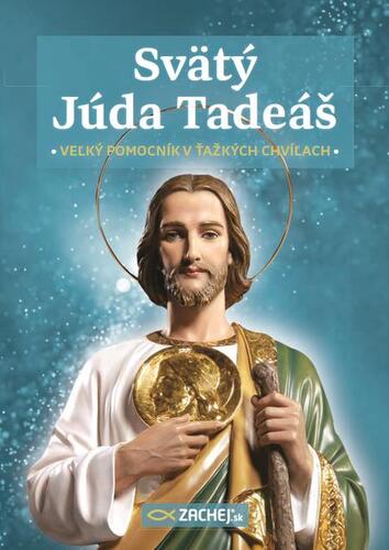 Svätý Júda Tadeáš - veľký pomocník v ťažkých chvíľach - Kolektív autorov