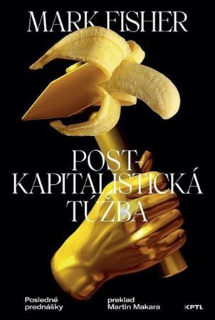 Kniha Postkapitalistická túžba
